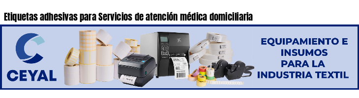 Etiquetas adhesivas para Servicios de atención médica domiciliaria