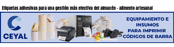 Etiquetas adhesivas para una gestión más efectiva del almacén - alimento artesanal