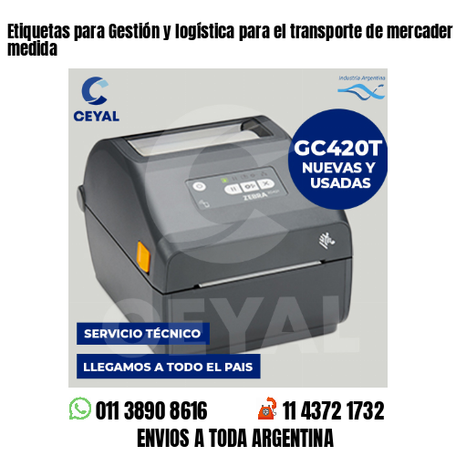 Etiquetas para Gestión y logística para el transporte de mercader . Precios a medida