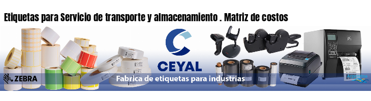 Etiquetas para Servicio de transporte y almacenamiento . Matriz de costos