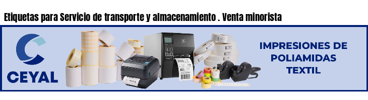 Etiquetas para Servicio de transporte y almacenamiento . Venta minorista