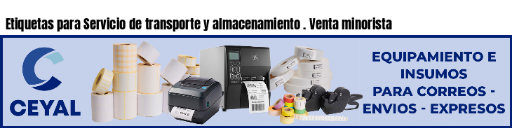 Etiquetas para Servicio de transporte y almacenamiento . Venta minorista