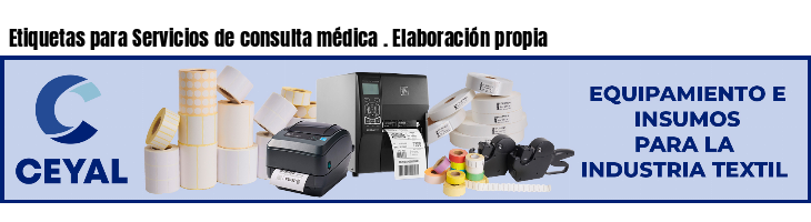 Etiquetas para Servicios de consulta médica . Elaboración propia