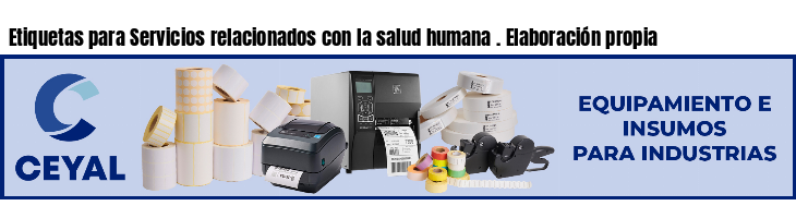 Etiquetas para Servicios relacionados con la salud humana . Elaboración propia