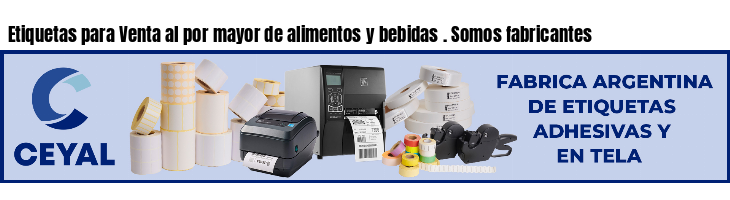 Etiquetas para Venta al por mayor de alimentos y bebidas . Somos fabricantes