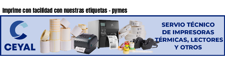 Imprime con facilidad con nuestras etiquetas - pymes
