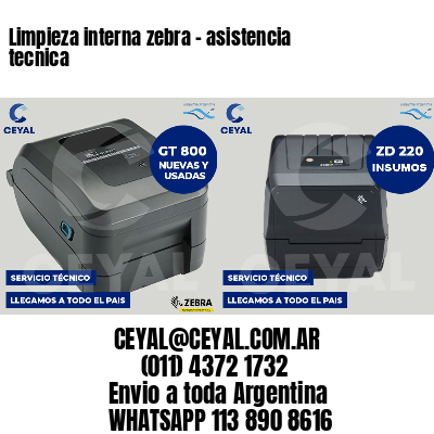Limpieza interna zebra - asistencia tecnica