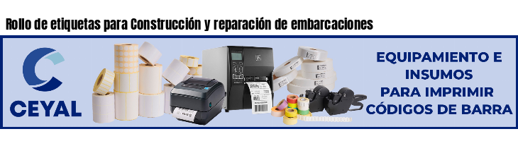Rollo de etiquetas para Construcción y reparación de embarcaciones