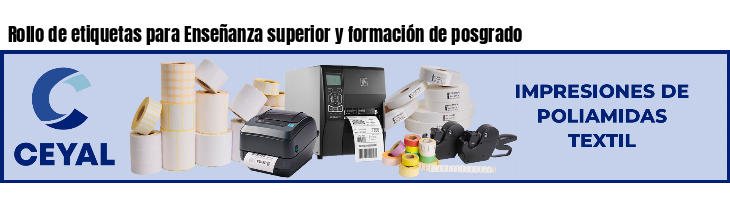 Rollo de etiquetas para Enseñanza superior y formación de posgrado
