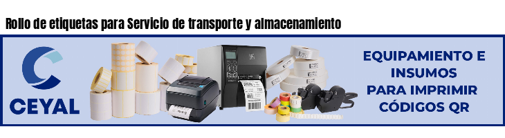 Rollo de etiquetas para Servicio de transporte y almacenamiento