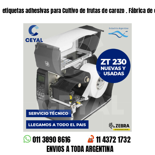 etiquetas adhesivas para Cultivo de frutas de carozo . Fábrica de etiquetas