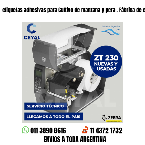 etiquetas adhesivas para Cultivo de manzana y pera . Fábrica de etiquetas