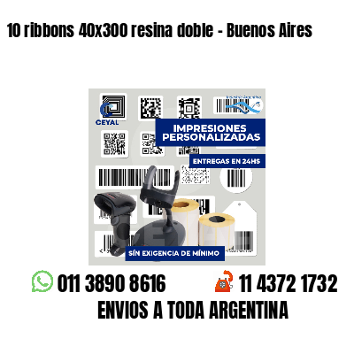10 ribbons 40x300 resina doble - Buenos Aires