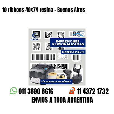 10 ribbons 40x74 resina - Buenos Aires