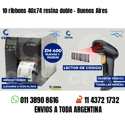 10 ribbons 40x74 resina doble - Buenos Aires