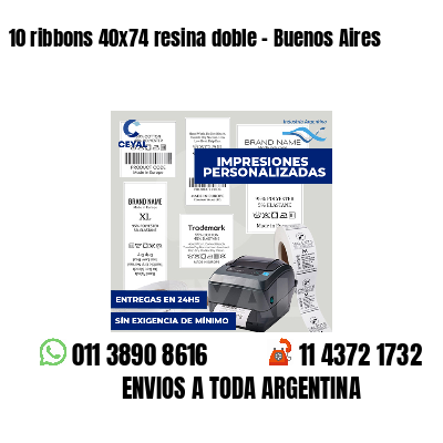 10 ribbons 40x74 resina doble - Buenos Aires