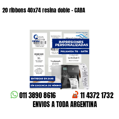 20 ribbons 40x74 resina doble - CABA