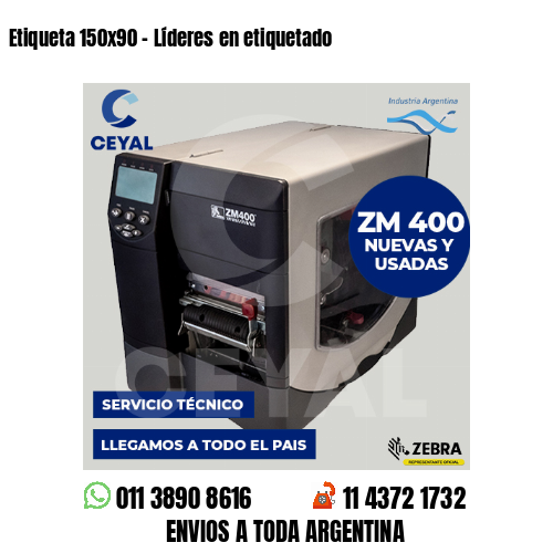 Etiqueta 150×90 – Líderes en etiquetado