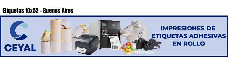 Etiquetas 10x52 - Buenos Aires