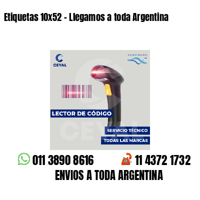 Etiquetas 10x52 - Llegamos a toda Argentina