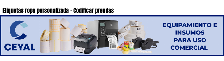 Etiquetas ropa personalizada - Codificar prendas