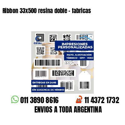 Ribbon 33x500 resina doble - fabricas