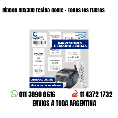 Ribbon 40x300 resina doble - Todos los rubros