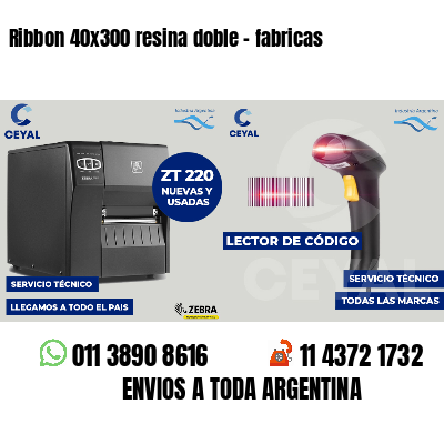 Ribbon 40x300 resina doble - fabricas