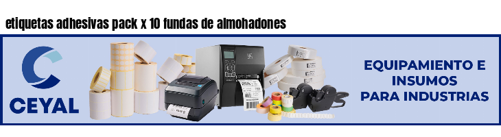 etiquetas adhesivas pack x 10 fundas de almohadones