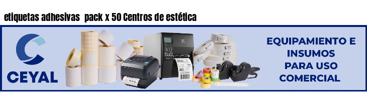 etiquetas adhesivas  pack x 50 Centros de estética