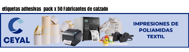 etiquetas adhesivas pack x 50 Fabricantes de calzado