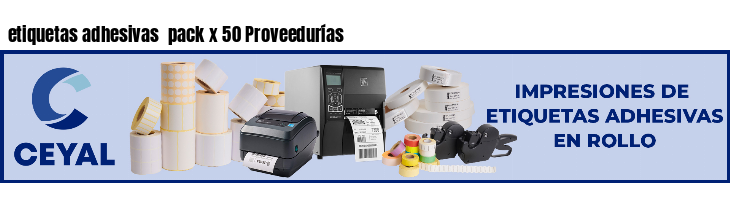 etiquetas adhesivas  pack x 50 Proveedurías