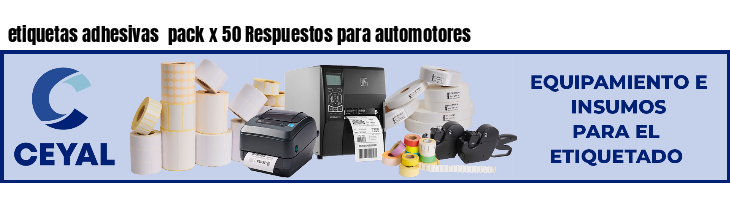 etiquetas adhesivas  pack x 50 Respuestos para automotores
