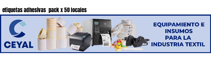 etiquetas adhesivas pack x 50 locales