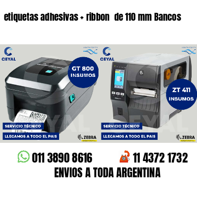 etiquetas adhesivas   ribbon  de 110 mm Bancos