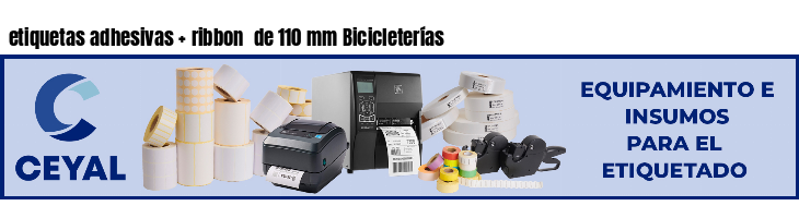 etiquetas adhesivas   ribbon  de 110 mm Bicicleterías