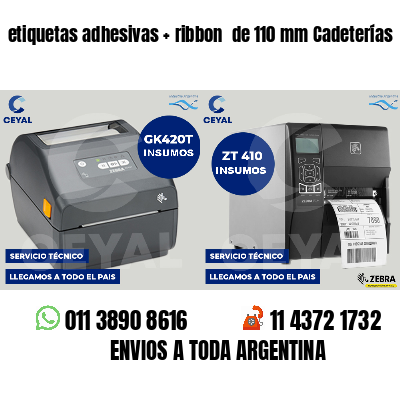 etiquetas adhesivas   ribbon  de 110 mm Cadeterías