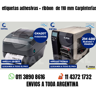 etiquetas adhesivas   ribbon  de 110 mm Carpinterías