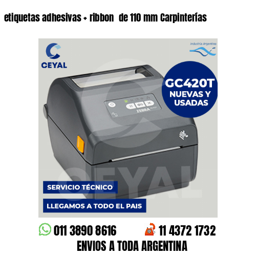 etiquetas adhesivas   ribbon  de 110 mm Carpinterías