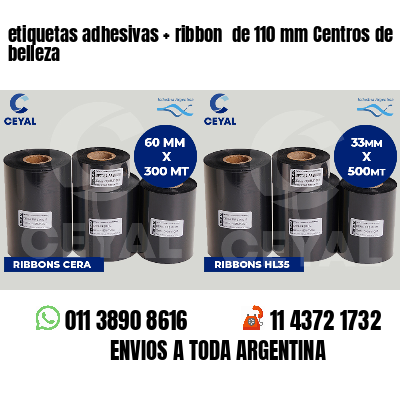 etiquetas adhesivas   ribbon  de 110 mm Centros de belleza