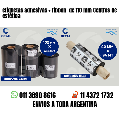 etiquetas adhesivas   ribbon  de 110 mm Centros de estética