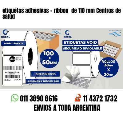 etiquetas adhesivas   ribbon  de 110 mm Centros de salud