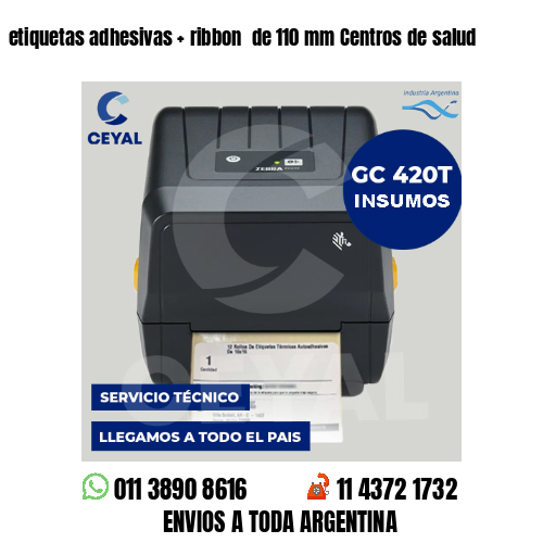 etiquetas adhesivas   ribbon  de 110 mm Centros de salud