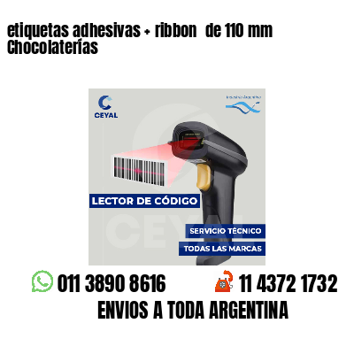 etiquetas adhesivas   ribbon  de 110 mm Chocolaterías