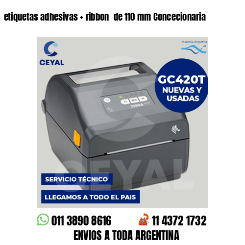 etiquetas adhesivas   ribbon  de 110 mm Concecionaria