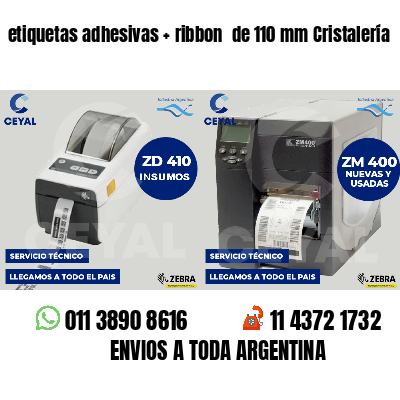 etiquetas adhesivas   ribbon  de 110 mm Cristalería