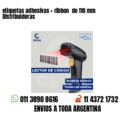 etiquetas adhesivas ribbon de 110 mm Distribuidoras
