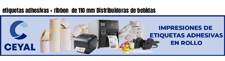 etiquetas adhesivas   ribbon  de 110 mm Distribuidoras de bebidas
