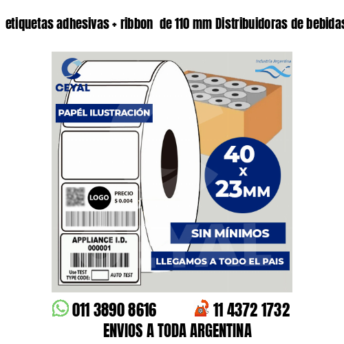 etiquetas adhesivas   ribbon  de 110 mm Distribuidoras de bebidas