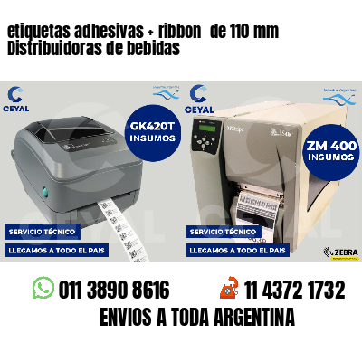 etiquetas adhesivas   ribbon  de 110 mm Distribuidoras de bebidas